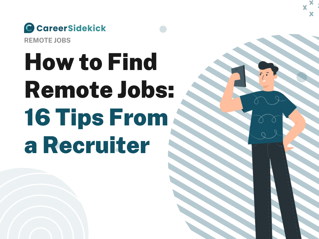 How to Find Remote Jobs: 16 Tips From a Recruiter – Career Sidekick