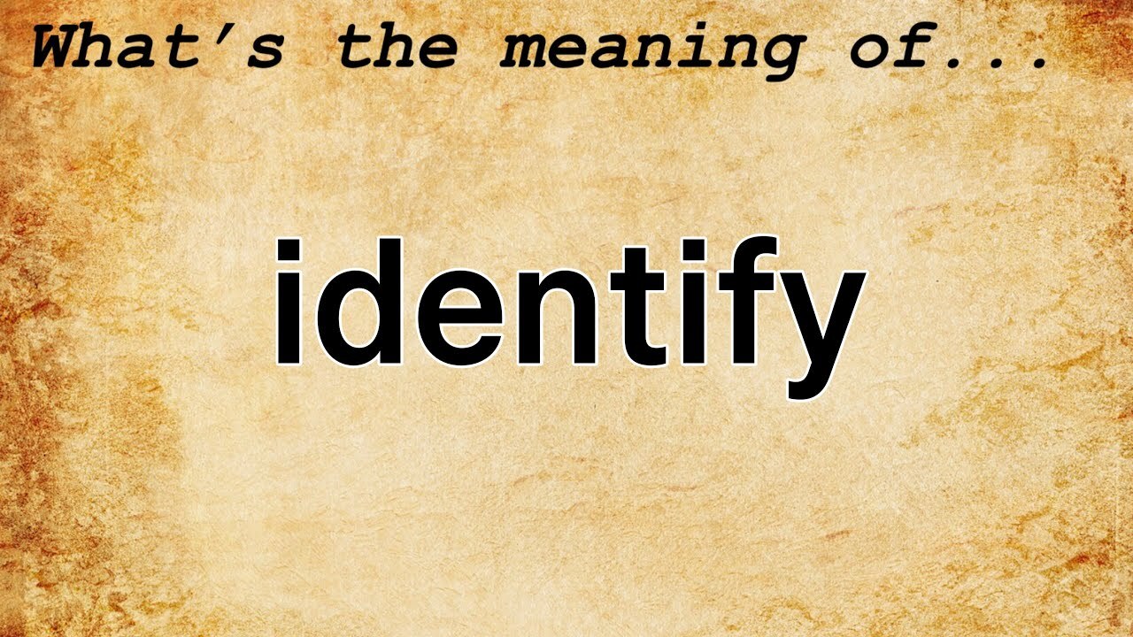 Identify Meaning : Definition of Identify - YouTube